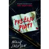 Prežijú piati - Jackson Holly