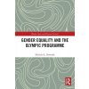 Gender Equality and the Olympic Programme (Donnelly Michele K.)