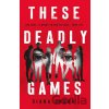 These Deadly Games - Diana Urban