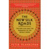 The New Silk Roads: The New Asia and the Remaking of the World Order