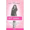 Byť sama... - Lucia Kollárová