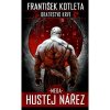 Mega hustej nářez - František Kotleta