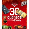 Cars. 30 cuentos para ir a dormir