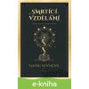 E-kniha Smrtící vzdělání - Naomi Novik