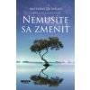 Nemusíte sa zmeniť (Anthony de Mello)