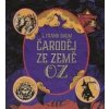 Čarodějná země Oz - Jitka Škápiková; Kryštof Hádek; Lucie Pernetová; R