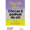 Chci se ti podívat do očí Žena se rozhodne setkat s mužem který ji znásilnil - Thordis Elva