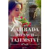 Zahrada dávných tajemství - Bowenová Kelly