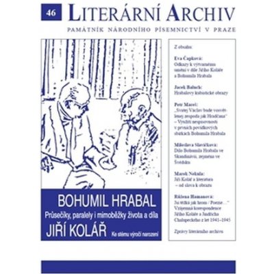 Bohumil Hrabal – Jiří Kolář - Průsečíky, paralely i mimoběžky života a díla