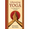 Liberating Yoga (Harpinder Kaur Mann)(Pevná)