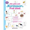 Svojtka SK Môj veľký zošit Montessori - Prvé slová
