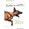 Rambo na vodítku - Sabrina Reichel