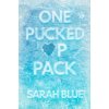 One Pucked Up Pack (Sarah Blue)(Brožovaná)