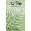 Ride On, Jesus King - Blessed Is He Who Comes - pieseň pre zbor SATB