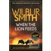 When the Lion Feeds (Wilbur Smith)