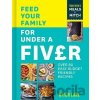 Feed Your Family for Under a Fiver: Over 80 Budget-Friendly, Super Simple Recipes for the Whole Family from Tiktok Star Meals by Mitch Lane Mitch