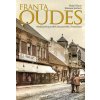 Franta Oudes - Neskutočný príbeh skutočného Trnavčana (Remi Kloos, Simona Jurčová)