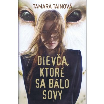 Dievča, ktoré sa bálo sovy - Tamara Tainová