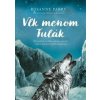 Vlk menom Tulák - Parry Rosanne