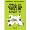 Manuale di tossicologia clinica per il pediatra (Eduardo Ponticiello,Antonio Vitale,Vincenzo Tipo)(Brožovaná)