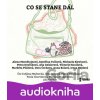 Co se stane dál - Michaela Klevisová, Petra Dvořáková, Kateřina Tučková, Irena Hejdová, Anna Bolavá, Dora Čechova, Alena Mornštajnová, Aňa Geislerová, Markéta Pilátová, Viktorie Hanišová