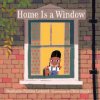 Home Is A Window (Stephanie Ledyard,Chris Sasaki)(Pevná)