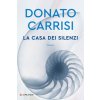 casa dei silenzi (Donato Carrisi)(Pevná)