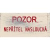 Ceduľa Pozor nepřítel naslouchá - ceduľa 30cm x 20cm Plechová tabuľa