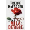 Milá Debbie - Freida McFadden