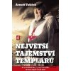 Největší tajemství templářů - Arnošt Vašíček