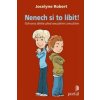 Nenech si to líbit!