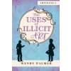 The Uses of Illicit Art (Wendy Palmer)(Brožovaná)