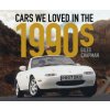Cars We Loved in the 1990s