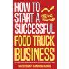 How to Start a Successful Food Truck Business