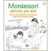 Montessori Aktivity pre deti (kolektív)
