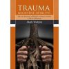 Trauma - nechtěné dědictví - Mark Wolynn