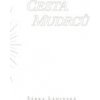 Cesta mudrců - Šárka Ledinská