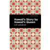 Hawaii's Story by Hawaii's Queen (Mint Editions)(Brožovaná)