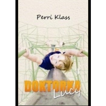 Doktorka Lucy - Perri Klass
