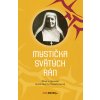 E-kniha: Mystička svätých rán: Život a zjavenia Márie Marty Chambonovej