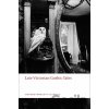 Late Victorian Gothic Tales - Roger Luckhurst