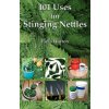 101 Uses for Stinging Nettles (Piers Warren)(Brožovaná)