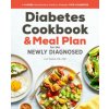 Diabetic Cookbook and Meal Plan for the Newly Diagnosed: A 4-Week Introductory Guide to Manage Type 2 Diabetes (Lori Zanini)(Brožovaná)