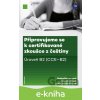 Připravujeme se k certifikované zkoušce z češtiny: Připravujeme se k certifikované zkoušce z češtiny - Radomila Kotková, Jana Nováková, Kateřina Vodičková