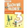 Slovné úlohy precvičovanie - matematika 3.ročník - Jana Ponechalová