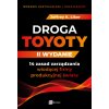 Droga Toyoty. 14 zasad zarządzania wiodącej firmy produkcyjnej świata wyd. 2022