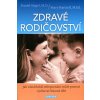 Zdravé rodičovství - Daniel J. Siegel, Mary Hartzell