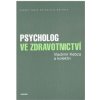 Psycholog ve zdravotnictví 2., upravené vydání
