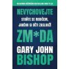 Nevychovejte zm*da: Staňte se rodičem, jakého si děti zaslouží - Gary John Bishop
