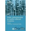 Public Administration in Conflict Affected Countries - Juraj Nemec, Purshottama S. Reddy